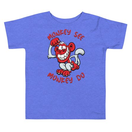 Monkey See Monkey Do - Toddler Premium Tee - Image 4