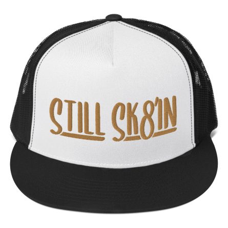 Still Sk8in - Trucker Snapback Cap - Image 6