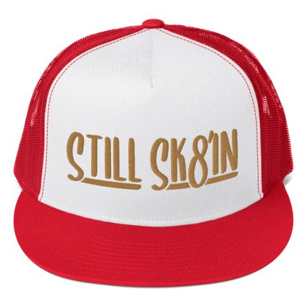 Still Sk8in - Trucker Snapback Cap - Image 7