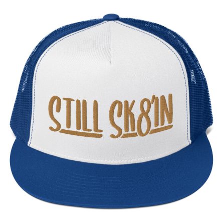 Still Sk8in - Trucker Snapback Cap - Image 8