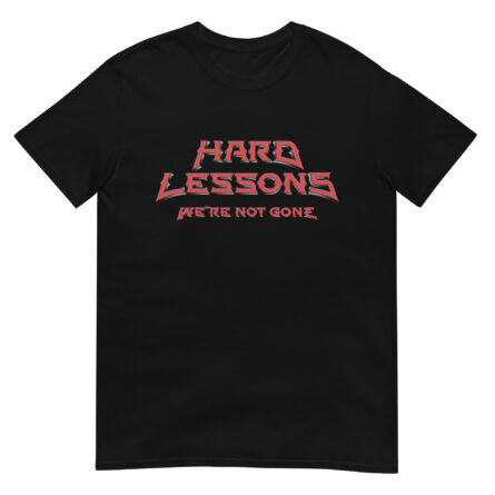 Hard Lessons - Gone - Unisex Softstyle T-Shirt