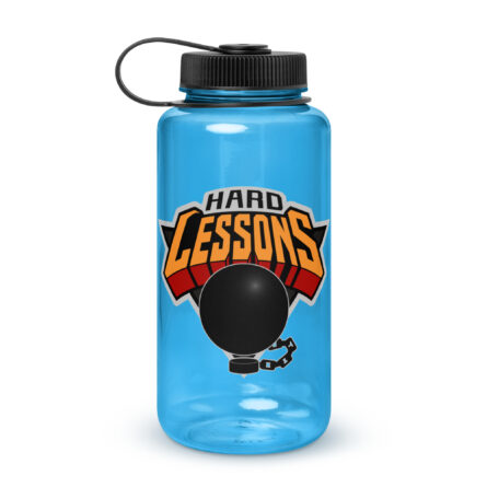 Hard Lessons - Wide mouth plastic water bottle