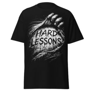 Hard Lessons - Unisex Classic Tee